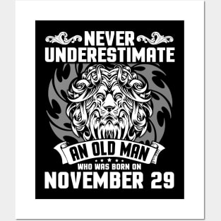 Never Underestimate An Old Man Who Was Born On November 29 Happy Birthday To Me Papa Dad Brother Son Posters and Art